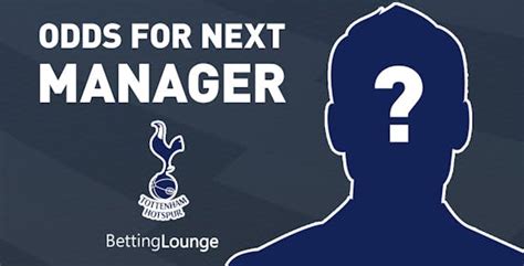 Next Tottenham manager: Odds, stats & potential line.